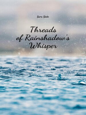 cover image of Threads of Rainshadow's Whisper